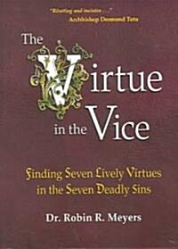 The Virtue in the Vice (Hardcover)