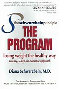 Schwarzbein Principle, the Program: Losing Weight the Healthy Way (Paperback)