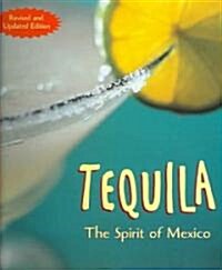 Tequila: The Spirit of Mexico (Hardcover, Revised)