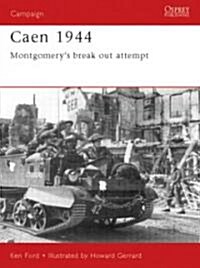 Caen 1944 : Montgomerys Breakout Attempt (Paperback)