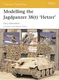 Modelling the Jagdpanzer 38T Hetzer (Paperback)