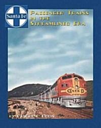 Santa Fe Passenger Trains in the Streamlined Era (Hardcover)