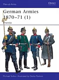 German Armies 1870-71 : Prussia (Paperback)