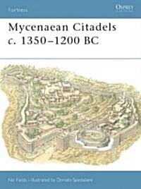 Mycenaean Citadels C. 1350-1200 BC (Paperback)