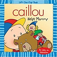 [중고] Caillou Helps Mommy (Paperback)