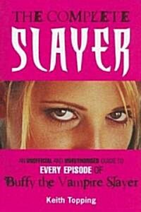 The Complete Slayer (Paperback)