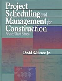 Project Scheduling and Management for Construction (Paperback, 3rd, Revised)