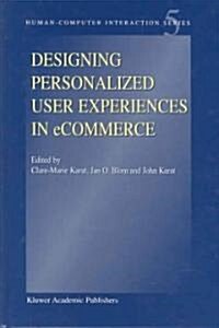 Designing Personalized User Experiences in Ecommerce (Hardcover, 2004)