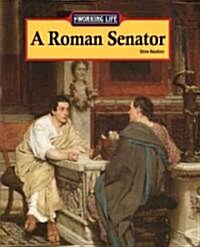 A Roman Senator (Library Binding)