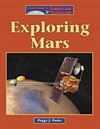 Exploring Mars (Library Binding)