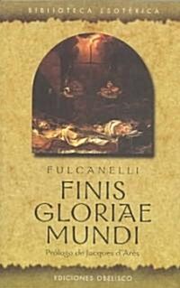 Finis Gloria E Mundi (Paperback)