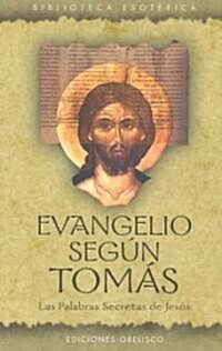 Evangelio Segun Tomas (Paperback)