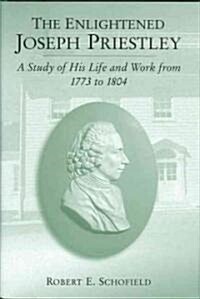 The Enlightened Joseph Priestley (Hardcover)
