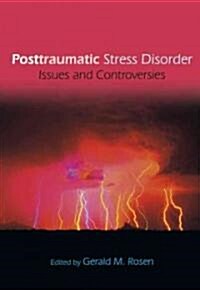Posttraumatic Stress Disorder: Issues and Controversies (Paperback)
