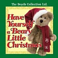 Have Yourself a Beary Little Christmas (Hardcover)
