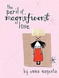 The Peril of Magnificent Love (Hardcover)
