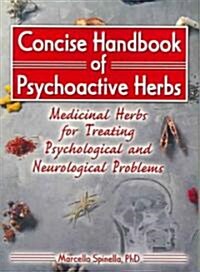 Concise Handbook of Psychoactive Herbs (Paperback)