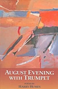 August Evening with Trumpet: Poems (Paperback)