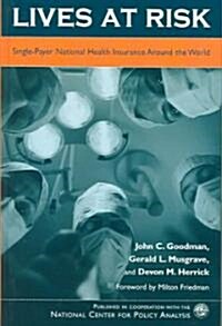 Lives at Risk: Single-Payer National Health Insurance Around the World (Hardcover)