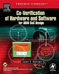 Co-Verification of Hardware and Software for ARM SoC Design (Paperback, CD-ROM)