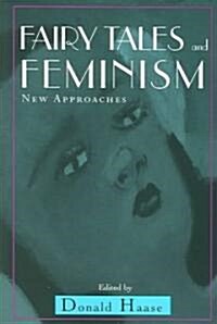 Fairy Tales and Feminism: New Approaches (Paperback)