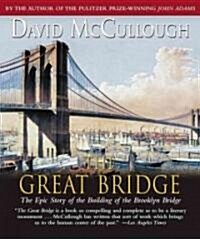 The Great Bridge: The Epic Story of the Building of the Brooklyn Bridge (Audio CD)