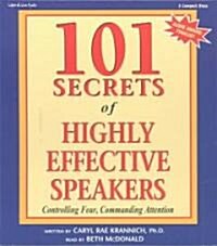 101 Secrets of Highly Effective Speakers: Controlling Fear, Commanding Attention (Audio CD)