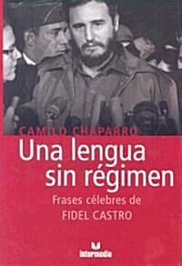 Una lengua sin regimen/ A Language Without the Regime (Paperback)