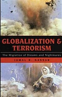 Globalization and Terrorism: The Migration of Dreams and Nightmares (Hardcover)