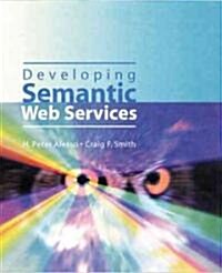 Developing Semantic Web Services (Paperback)