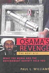 Osamas Revenge: The Next 9/11 What the Media and the Government Havent Told You (Hardcover)