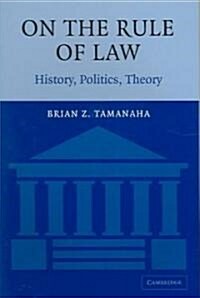 On The Rule of Law : History, Politics, Theory (Paperback)