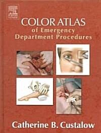 Color Atlas of Emergency Department Procedures (Hardcover)