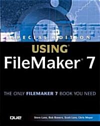 Special Edition Using FileMaker 7 (Paperback)