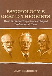 Psychologys Grand Theorists: How Personal Experiences Shaped Professional Ideas (Paperback)