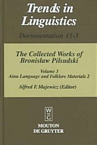 Materials for the Study of the Ainu Language and Folklore 2 (Hardcover, Reprint 2018)