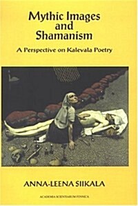 Mythic Images & Shamanism (Paperback)