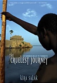 Cruelest Journey: Six Hyndred Miles to Timbuktu (Hardcover)