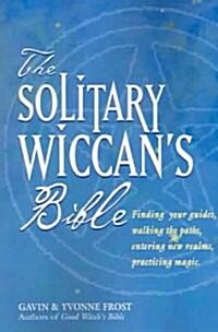 The Solitary Wiccans Bible (Paperback)