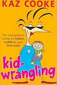 Kid Wrangling (Paperback)