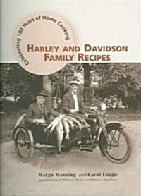 Harley and Davidson Family Recipes: Celebrating 100 Years of Home Cooking (Spiral)