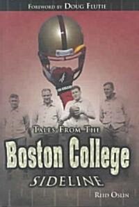 Tales From The Boston College Sideline (Hardcover)