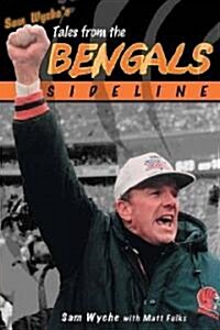 Sam Wyches Tales From The Cincinnati Bengals Sideline (Hardcover)
