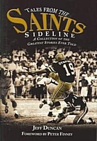 Tales From The Saints Sideline (Hardcover)