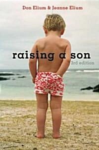 Raising a Son: Parents and the Making of a Healthy Man (Paperback, 3, Revised)