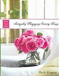 Simply Happy Every Day (Paperback)