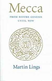 Mecca: From Before Genesis Until Now (Paperback)