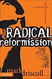 [중고] The Radical Reformission: Reaching Out Without Selling Out (Paperback)