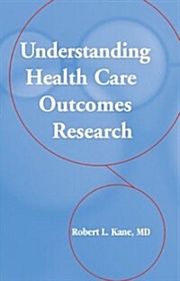 Understanding Health Care Outcomes Research (Hardcover, 2)