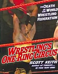 Wrestlings One Ring Circus (Paperback)